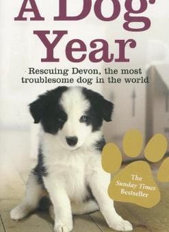 A Dog Year: Rescuing Devon, the most troublesome dog in the world Fashion